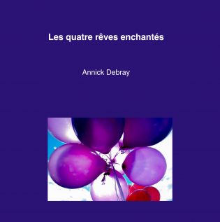 Les quatre rêves enchantés
