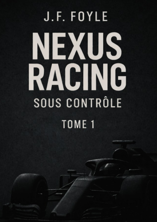 Nexus Racing - Tome 1 : Sous contrôle