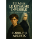 Élias et le royaume invisible tome III