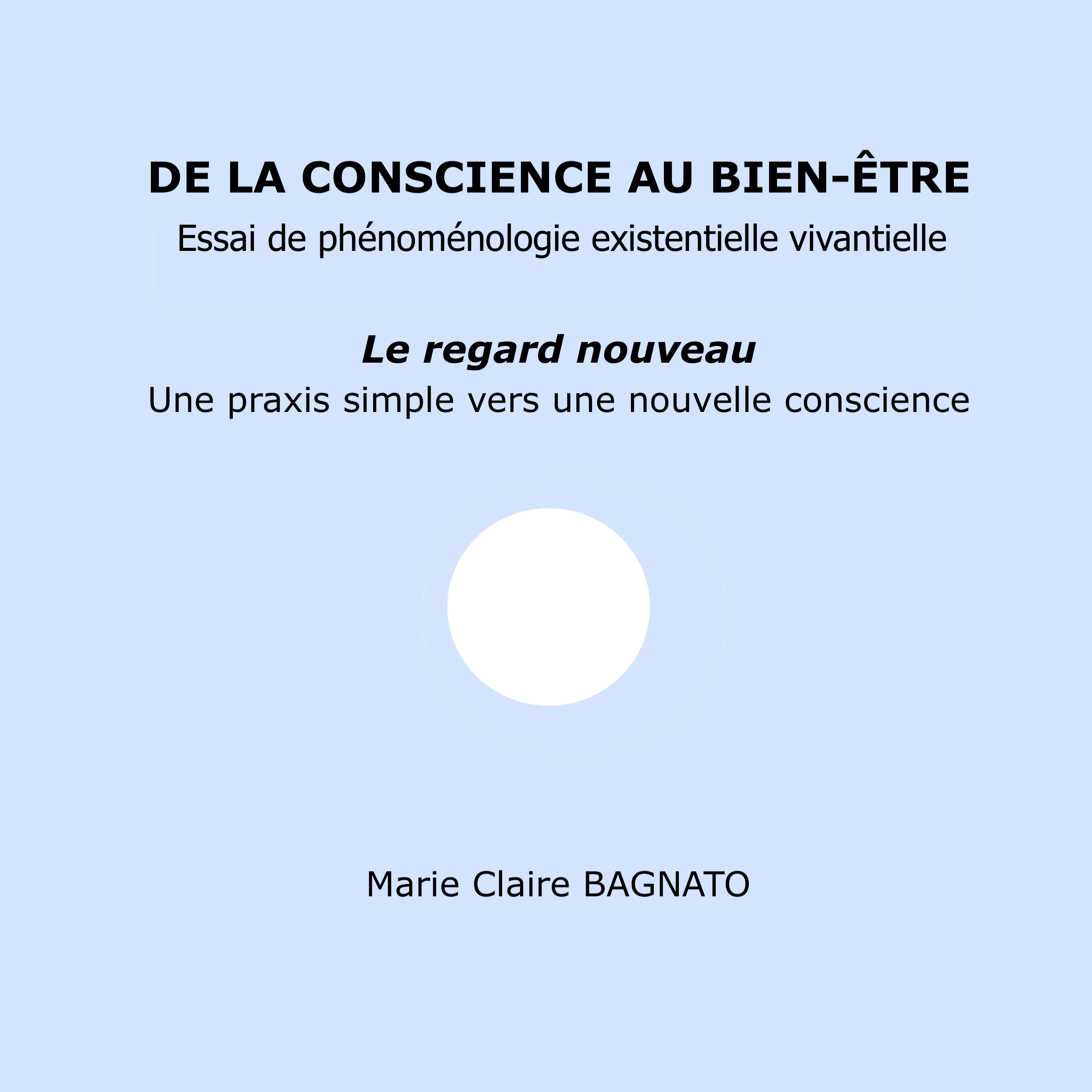 DE LA CONSCIENCE AU BIEN-ÊTRE