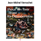 Pour en finir avec la démocratie