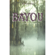 Bayou - Dans le jardin