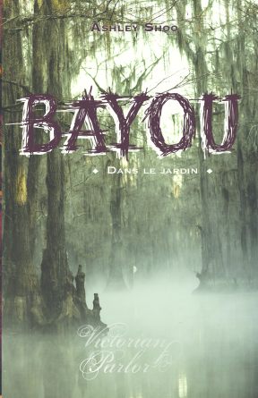 Bayou - Dans le jardin