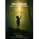 Résilience - Vivre après avoir survécu