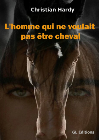 L'homme qui ne voulait pas être cheval