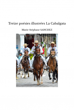 Treize poésies illustrées La Cabalgata
