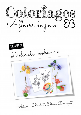 DÉLICATS IKEBANAS (COLORIAGES)