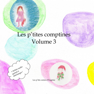 Les p'tites comptines volume 3
