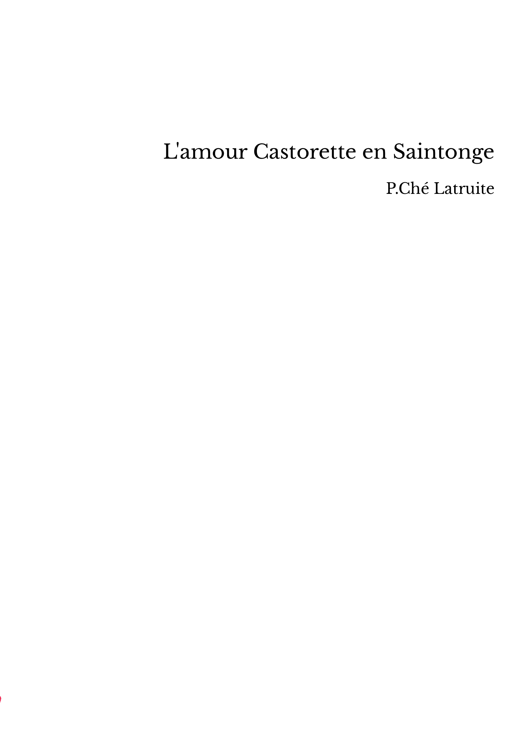 L'amour Castorette en Saintonge