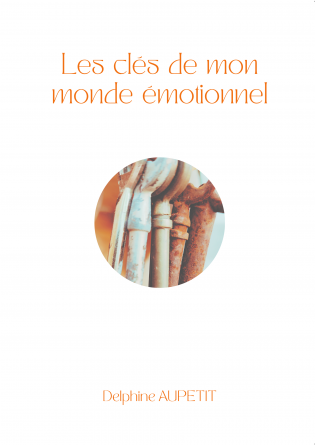 Les clés de mon monde émotionnel