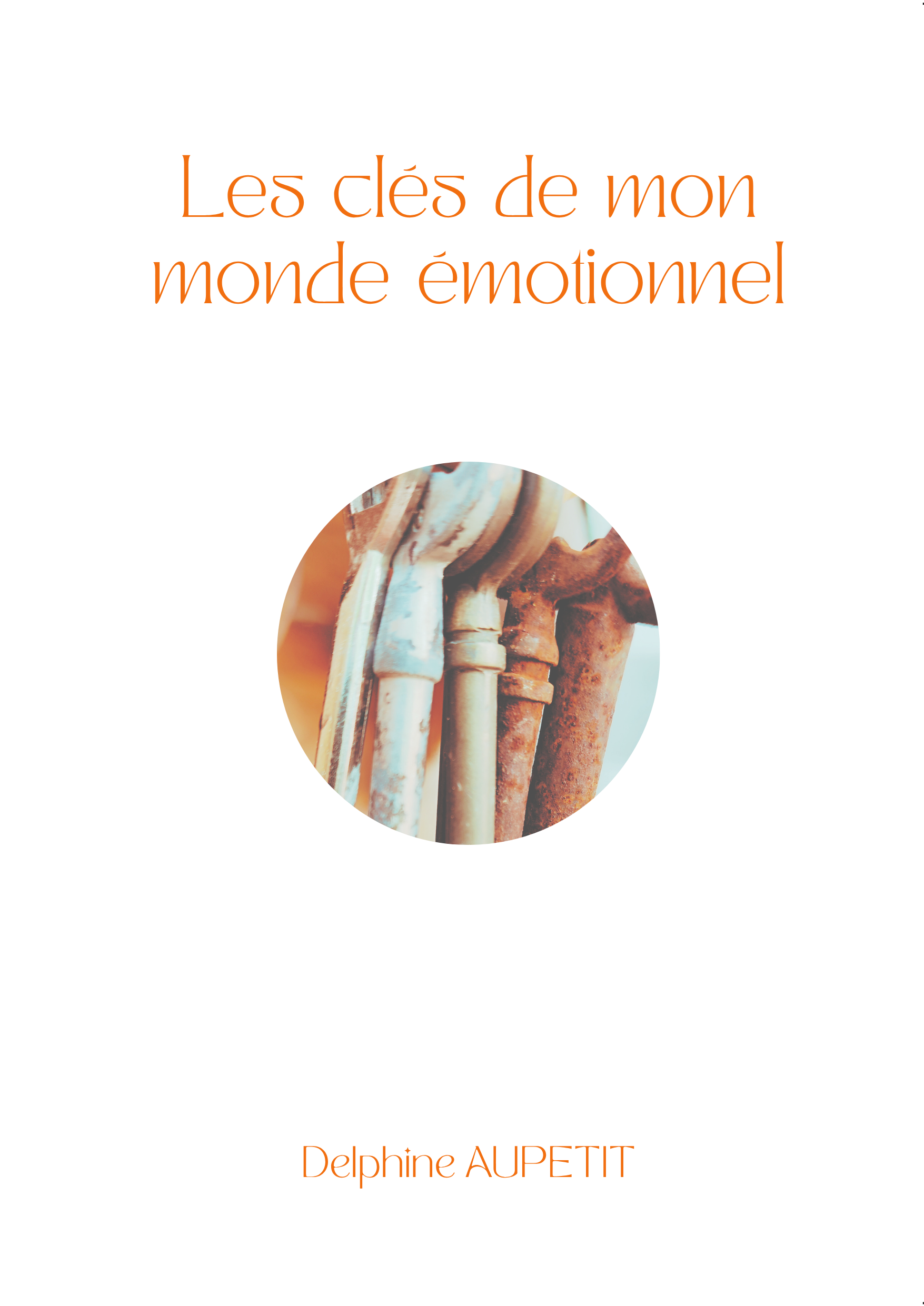 Les clés de mon monde émotionnel