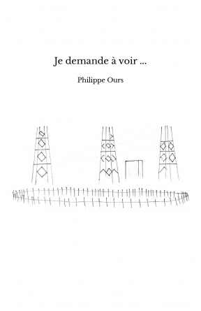 Je demande à voir ...