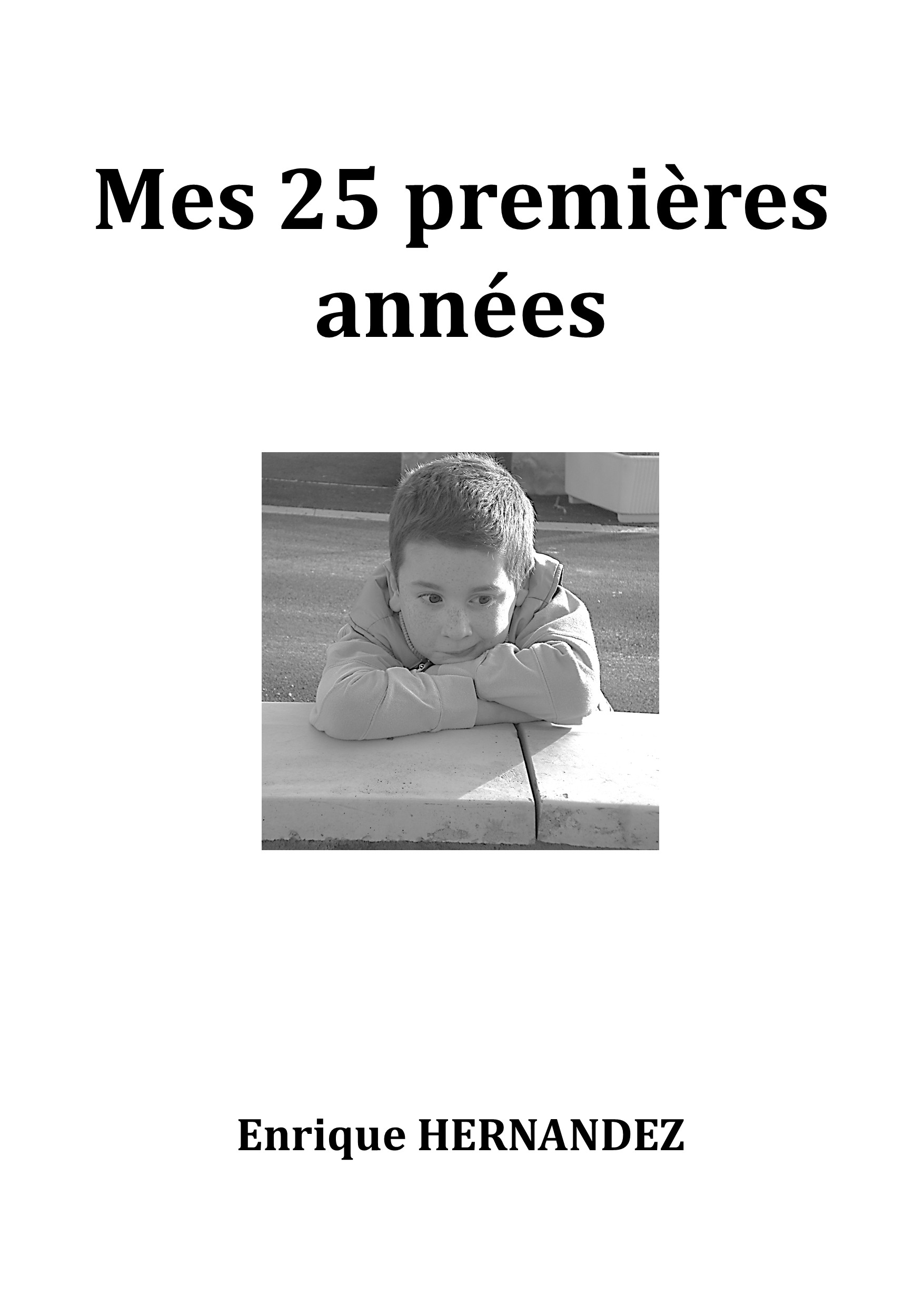 Mes 25 premières années