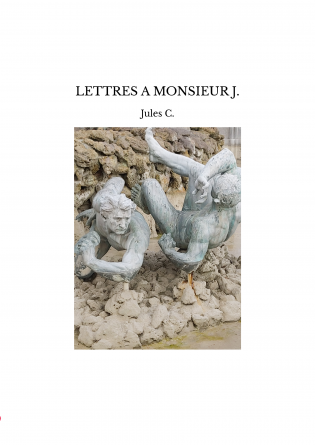 LETTRES A MONSIEUR J.