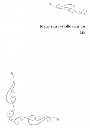 Je me suis réveillé sans toi