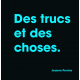 Des trucs et des choses
