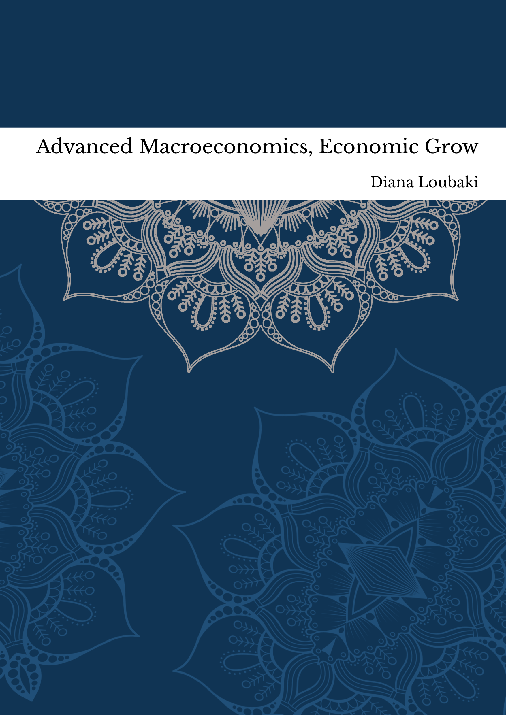 Advanced Macroeconomics, Economic Grow