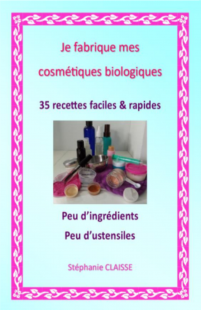 Je fabrique mes cosmétiques