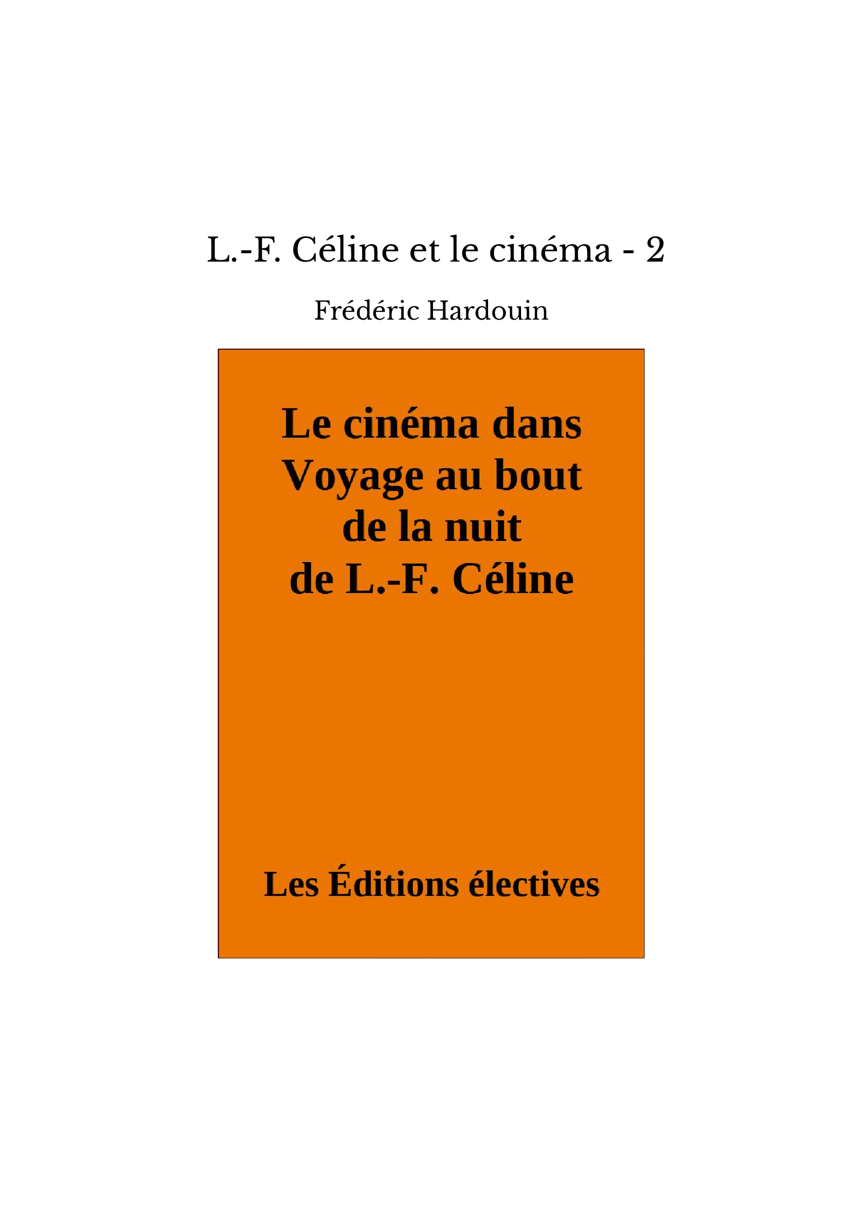  L.-F. Céline et le cinéma - 2