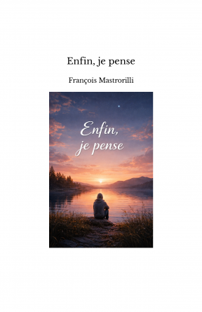 Enfin, je pense