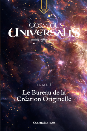CosmicusUniversalis : Tome 1