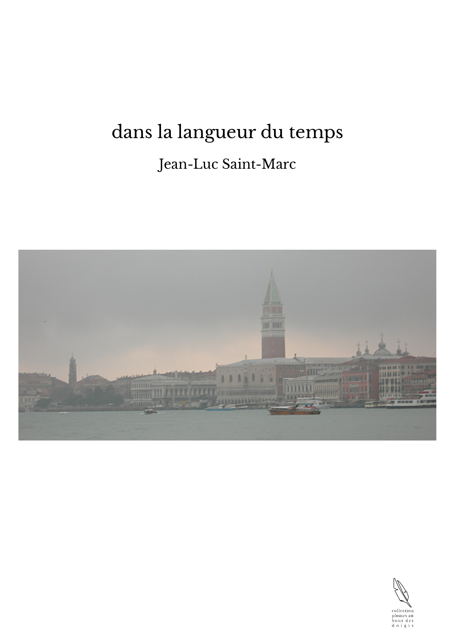 dans la langueur du temps