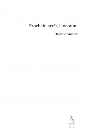 Prochain arrêt, l’inconnu 