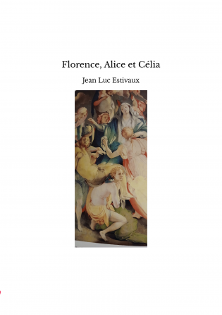Florence, Alice et Célia