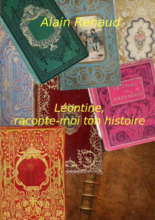 Léontine, raconte-moi ton histoire.