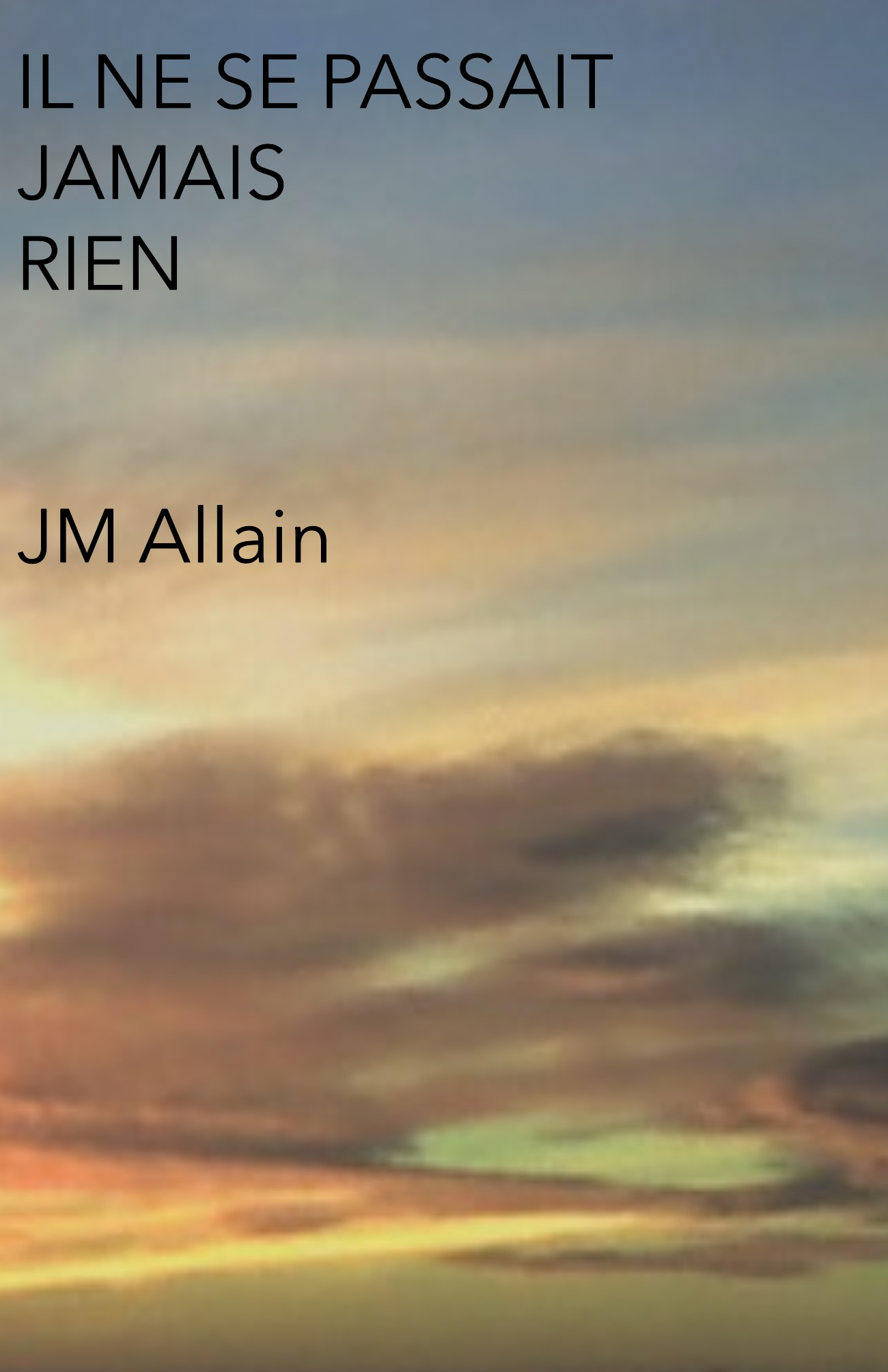 IL NE SE PASSAIT JAMAIS RIEN