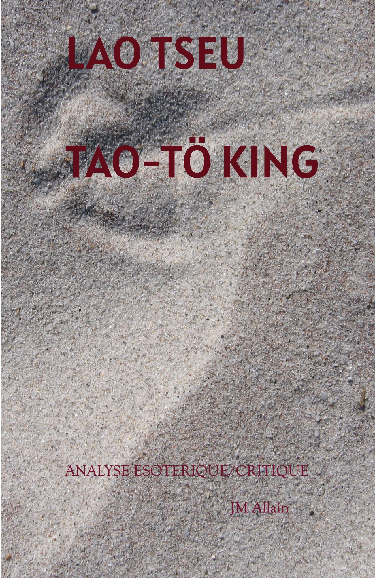  TAO TÖ KING Analyse ésotérique 
