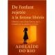 De l'enfant rejetée à la femme libérée
