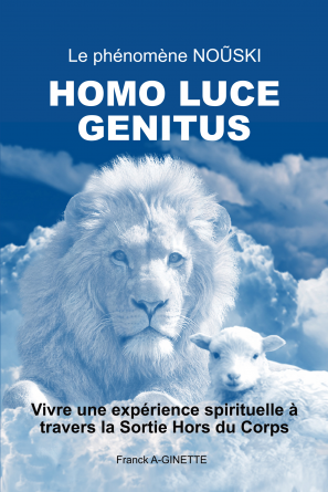 Le phénomène NOŨSKI HOMO LUCE GENITUS