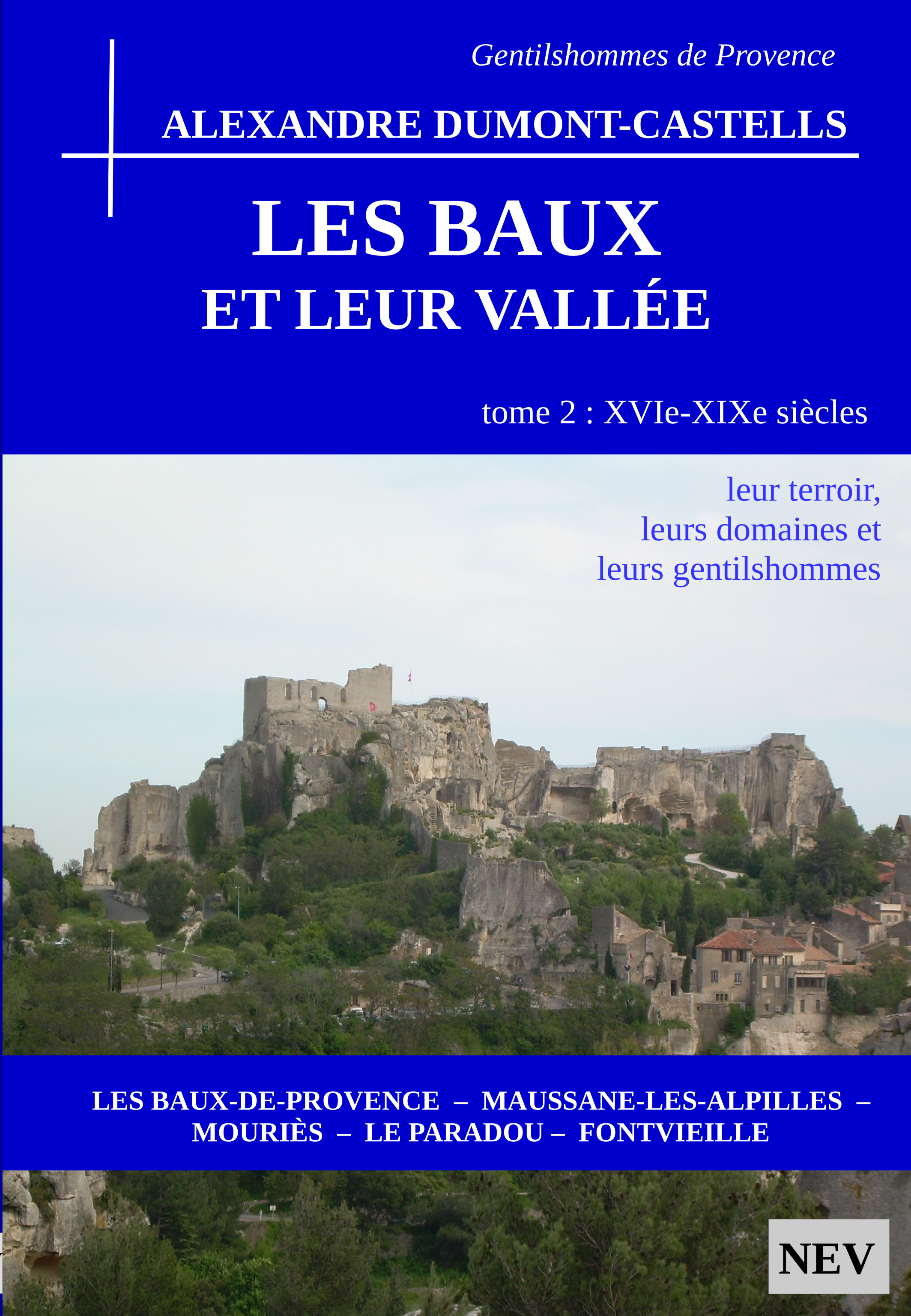 LES BAUX ET LEUR VALLEE - TOME 2
