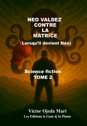 TOME 2 NEO VALDEZ CONTRE LA MATRICE