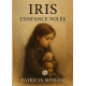 Iris, l'enfance volée