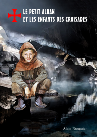 ALBAN ET LES ENFANTS DES CROISADES