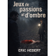 Jeux de passions et d'ombre