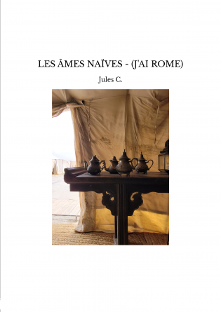 LES ÂMES NAÏVES - (J'AI ROME)