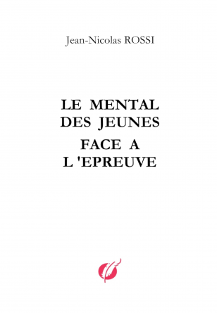 Le mental des Jeunes face à l'épreuve 