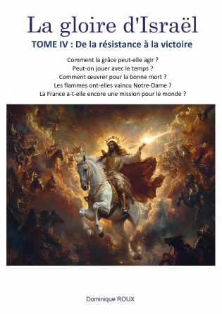 LA GLOIRE D'ISRAËL - TOME IV