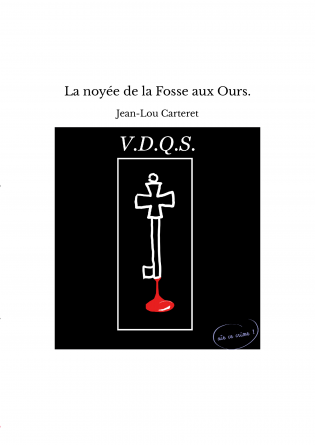 La noyée de la Fosse aux Ours.