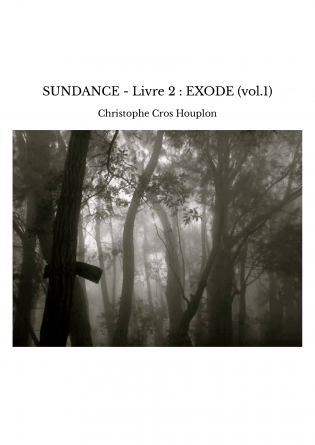 SUNDANCE - Livre 2 : EXODE (vol.1)