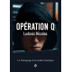 OPÉRATION Q