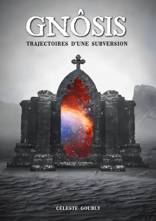 GNÔSIS - Trajectoires d'une subversion