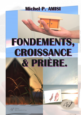 FONDEMENTS, CROISSANCE ET PRIÈRE