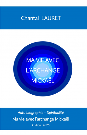 Ma vie avec l'archange Mickaël