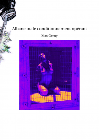 Albane ou le conditionnement opérant