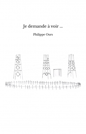 Je demande à voir ...