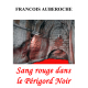 Sang rouge dans le Périgord Noir